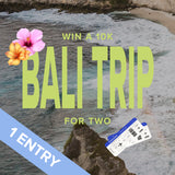 Entry Ticket - $10K Bali Trip for 2