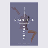 Shameful Bodies