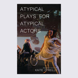 Atypical Plays for Atypical Actors