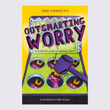 Outsmarting Worry: An Older Kid's Guide to Managing Anxiety