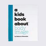 A Kids Book About Body Image